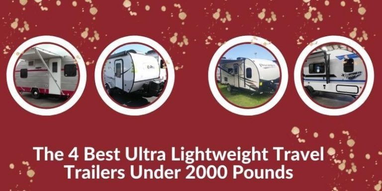 The 4 Best Ultra Lightweight Travel Trailers Under 2000 Pounds