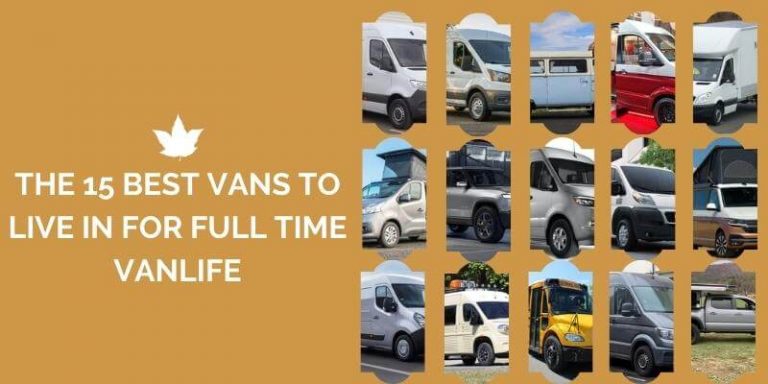 The 15 Best Vans to Live in For Full Time Vanlife